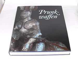Seller image for Prunkwaffen. Waffen und Rstungen aus dem Historischen Museum Dresden. for sale by Der-Philo-soph