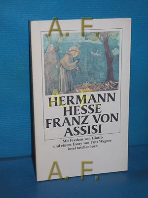 Bild des Verkufers fr Franz von Assisi. Mit Fresken von Giotto u.e. Essay von Fritz Wagner / Insel-Taschenbuch , 1069 zum Verkauf von Antiquarische Fundgrube e.U.