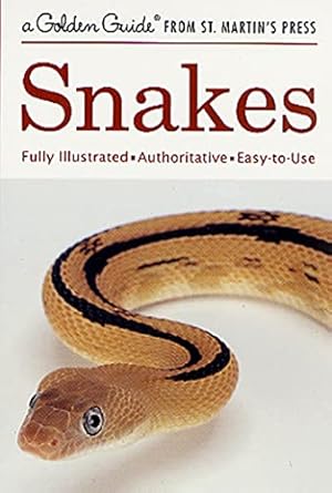 Imagen del vendedor de Snakes: A Golden Guide from St. Martin's Press a la venta por Reliant Bookstore