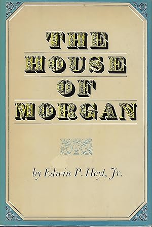 Imagen del vendedor de THE HOUSE OF MORGAN a la venta por Antic Hay Books