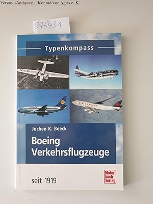 Seller image for Typenkompass Boeing-Verkehrsflugzeuge : seit 1919. (= Typenkompass; Basiswissen fr Luftfahrt-Freunde) for sale by Versand-Antiquariat Konrad von Agris e.K.