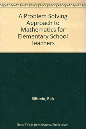 Image du vendeur pour A Problem Solving Approach to Mathematics for Elementary School Teachers mis en vente par Reliant Bookstore