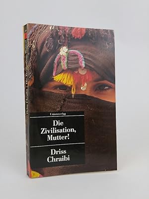Seller image for Die Zivilisation, Mutter! Roman for sale by ANTIQUARIAT Franke BRUDDENBOOKS