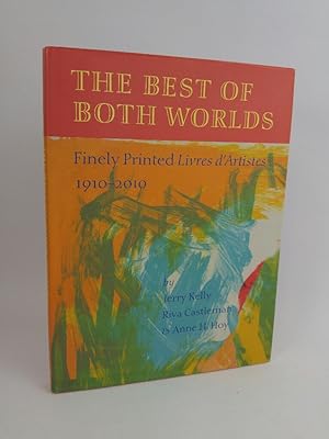 Bild des Verkufers fr The Best of Both Worlds: Finely Printed Livres D'Artistes 1910-2010 zum Verkauf von ANTIQUARIAT Franke BRUDDENBOOKS