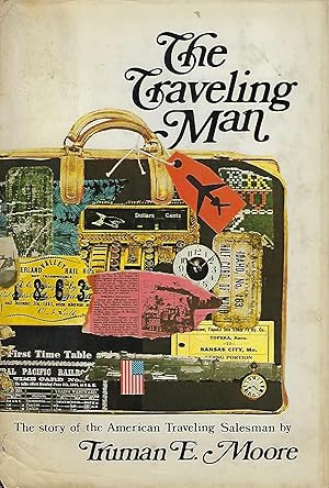 THE TRAVELING MAN: THE STORY OF THE AMERICAN TRAVELING SALESMAN