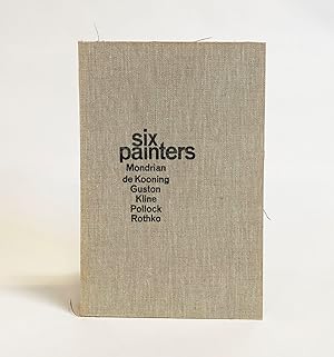 Imagen del vendedor de Six Painters : Mondrian, de Kooning, Guston, Kline, Pollock, Rothko a la venta por Exquisite Corpse Booksellers