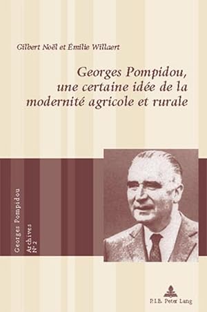 Seller image for Georges Pompidou, une certaine ide de la modernit agricole et rurale for sale by moluna