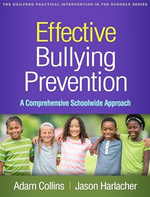 Seller image for Effective Bullying Prevention : A Comprehensive Schoolwide Approach for sale by GreatBookPrices