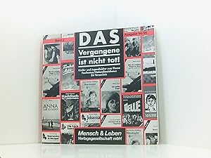 Immagine del venditore per Das Vergangene ist nicht tot!: Kinder- und Jugendbcher zum Thema Faschismus /Nationalsozialismus. Ein Verzeichnis venduto da Book Broker