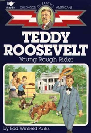 Image du vendeur pour Teddy Roosevelt : Young Rough Rider mis en vente par GreatBookPricesUK