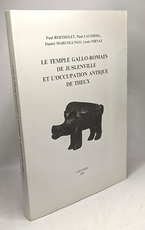 Bild des Verk�ufers f�r Le temple gallo-romain de Juslenville et l'occupation antique de Theux zum Verkauf von crealivres