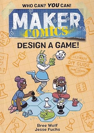 Imagen del vendedor de Design a Game! (Maker Comics) a la venta por Adventures Underground