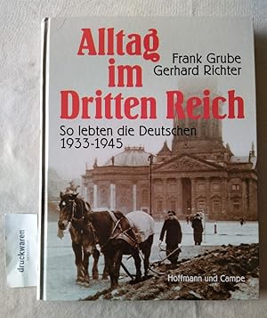 Seller image for Alltag im Dritten Reich. So lebten die Deutschen 1933- 1945. for sale by Druckwaren Antiquariat