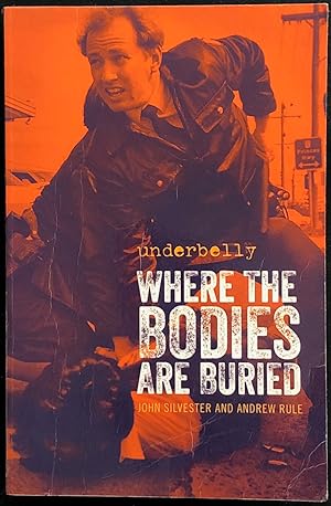 Underbelly : where the bodies are buried.