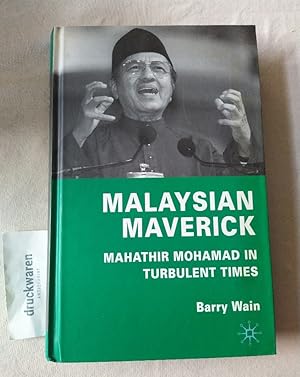 Image du vendeur pour Malaysian Maverick. Mahathir Mohamad in Turbulent Times. (Critical Studies of the Asia-Pacific). mis en vente par Druckwaren Antiquariat