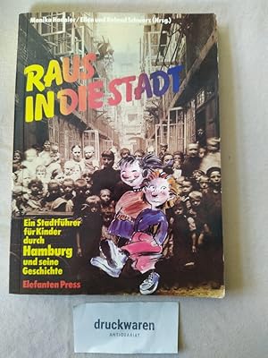 Seller image for Raus in die Stadt! Ein Stadtfhrer fr Kinder durch Hamburg und seine Geschichte. for sale by Druckwaren Antiquariat