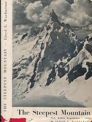 Imagen del vendedor de The Steepest Mountain. N.Z. Andes Expedition, 1960 a la venta por Barter Books Ltd