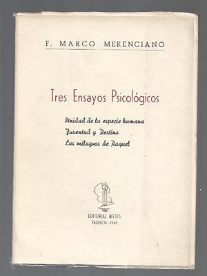 Imagen del vendedor de TRES ENSAYOS PSICOLOGICOS: UNIDAD DE LA ESPECIE HUMANA / JUVENTUD Y DESTINO / LOS MILAGROS DE RAQUEL a la venta por Desvn del Libro / Desvan del Libro, SL