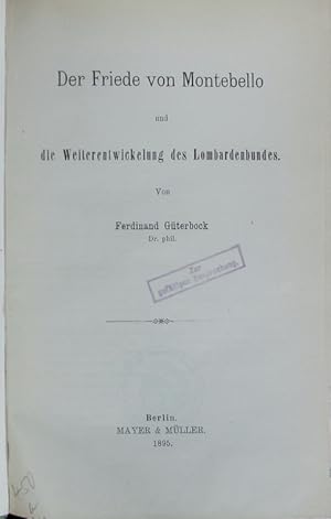 Bild des Verkufers fr Friede von Montebello und die Weiterentwickelung des Lombardenbundes. zum Verkauf von Antiquariat Bookfarm