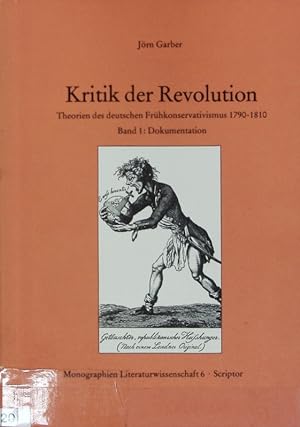 Bild des Verkufers fr Kritik der Revolution ; Bd. 1: Dokumentation. Monographien Literaturwissenschaft ; 6. zum Verkauf von Antiquariat Bookfarm