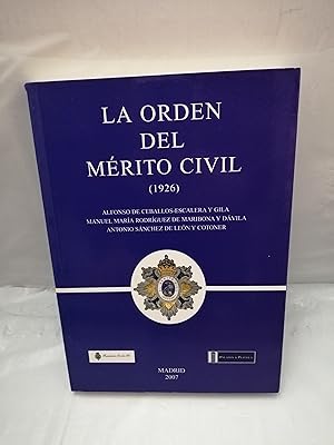 Bild des Verkufers fr La Orden del Mrito Civil. Una lite al servicio del Estado, 1926-2006 (Primera edicin) zum Verkauf von Libros Angulo