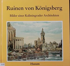Seller image for Ruinen von Knigsberg : Bilder eines Kaliningrader Architekten ; [Begleitbuch]. for sale by Antiquariat Bookfarm
