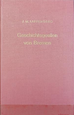 Bild des Verkufers fr Geschichtsquellen der Erzstifts und der Stadt Bremen. zum Verkauf von Antiquariat Bookfarm