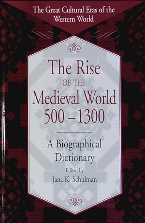 Seller image for The rise of the medieval world, 500 - 1300 : a biographical dictionary. The great cultural eras of the Western world. for sale by Antiquariat Bookfarm