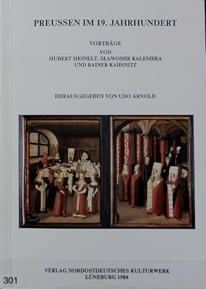 Bild des Verkufers fr Preussen im 19. Jahrhundert : Vortrge. Tagungsberichte der Historischen Kommission fr Ost- und Westpreussische Landesforschung ; 4; Schriftenreihe Nordost-Archiv ; 24. zum Verkauf von Antiquariat Bookfarm