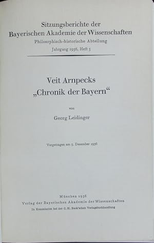 Seller image for Veit Arnpecks 'Chronik der Bayern'. Sitzungsberichte der Bayerischen Akademie der Wissenschaften, Philosophisch-Historische Abteilung ; 1936,5. for sale by Antiquariat Bookfarm