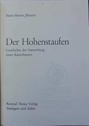Bild des Verkufers fr Hohenstaufen : Geschichte der Stammburg eines Kaiserhauses. zum Verkauf von Antiquariat Bookfarm