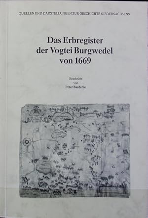 Bild des Verkufers fr Erbregister der Vogtei Burgwedel von 1669. Quellen und Darstellungen zur Geschichte Niedersachsens ; 100. zum Verkauf von Antiquariat Bookfarm