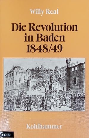 Bild des Verkufers fr Revolution in Baden : 1848/49. zum Verkauf von Antiquariat Bookfarm