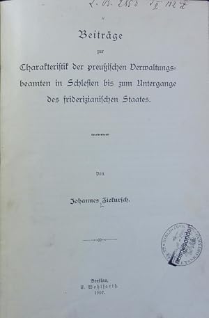 Bild des Verkufers fr Beitrge zur Charakteristik der preuischen Verwaltungsbeamten in Schlesien bis zum Untergange des friderizianischen Staates. Darstellungen und Quellen zur schlesischen Geschichte ; 4. zum Verkauf von Antiquariat Bookfarm