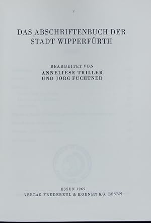 Seller image for Abschriftenbuch der Stadt Wipperfrth. Inventare nichtstaatlicher Archive der Rheinprovinz ; 11. for sale by Antiquariat Bookfarm