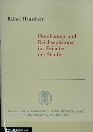 Imagen del vendedor de Dombauten und Reichsepiskopat im Zeitalter der Staufer. Abhandlungen der Geistes- und Sozialwissenschaftlichen Klasse ; Jg. 1991, Nr. 5. a la venta por Antiquariat Bookfarm