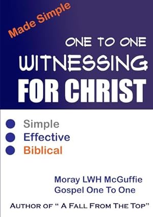 Imagen del vendedor de One To One Witnessing For Christ. Made Simple a la venta por AHA-BUCH GmbH