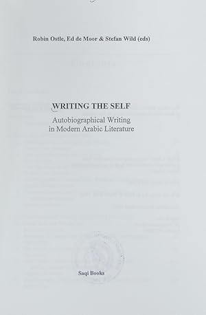 Bild des Verkufers fr Writing the self : autobiographical writing in modern Arabic literature. zum Verkauf von Antiquariat Bookfarm
