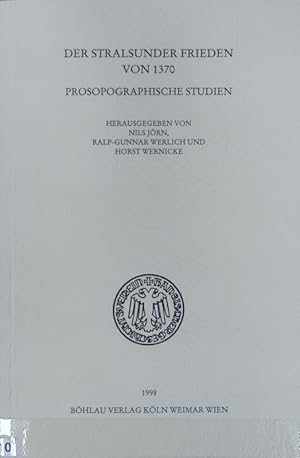 Seller image for Der Stralsunder Frieden von 1370 : prosopographische Studien. Quellen und Darstellungen zur hansischen Geschichte ; N.F., 46. for sale by Antiquariat Bookfarm