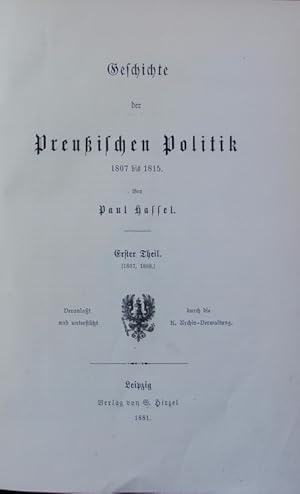 Bild des Verkufers fr Geschichte der Preuischen Politik ; Theil 1: 1807, 1808. Publicationen aus den K. Preuischen Staatsarchiven ; 6. zum Verkauf von Antiquariat Bookfarm