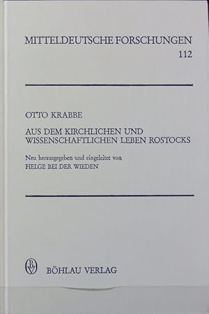 Imagen del vendedor de Aus dem kirchlichen und wissenschaftlichen Leben Rostocks : zur Geschichte Wallensteins und des Dreissigjhrigen Krieges. Mitteldeutsche Forschungen ; 112; Verffentlichung der Historischen Kommission fr Mecklenburg. a la venta por Antiquariat Bookfarm