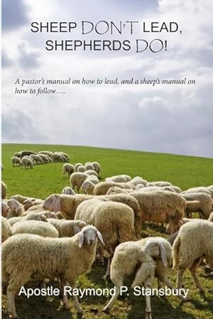 Seller image for Sheep Don't Lead, Shepherds do! for sale by AHA-BUCH GmbH
