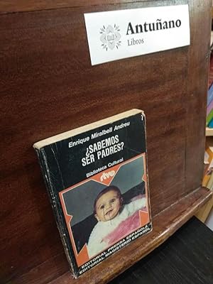 Imagen del vendedor de Sabemos ser padres? a la venta por Libros Antuano