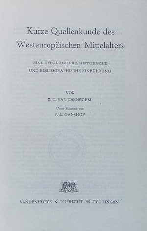 Bild des Verkufers fr Kurze Quellenkunde des westeuropischen Mittelalters : eine typologische, historische und bibliographische Einfhrung. zum Verkauf von Antiquariat Bookfarm