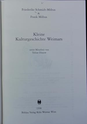 Kleine Kulturgeschichte Weimars.
