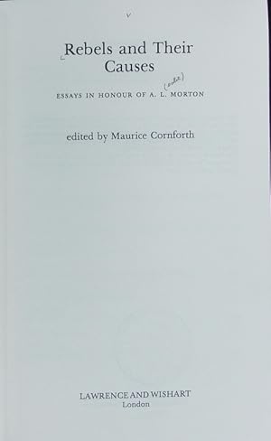 Bild des Verkufers fr Rebels and their causes : essays in honour of A. L. Morton. zum Verkauf von Antiquariat Bookfarm