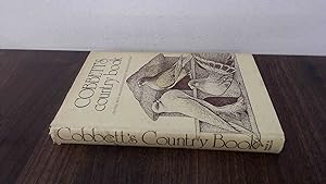 Bild des Verkufers fr Cobbetts Country Book. An Anthology of William Cobbetts Writings on Country Matters zum Verkauf von BoundlessBookstore