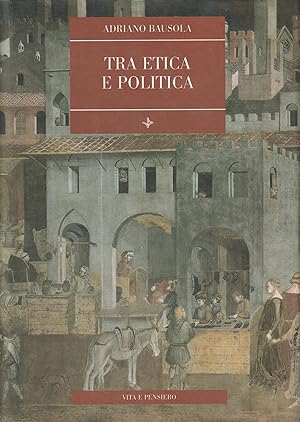 Tra etica e politica