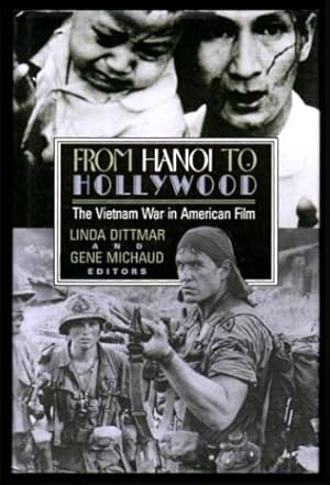 Imagen del vendedor de FROM HANOI TO HOLLYWOOD - The Vietnam War in American Film a la venta por W. Fraser Sandercombe