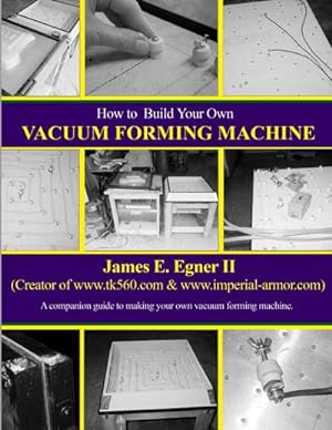 Bild des Verkufers fr Build Your Own Vacuum Form Machine zum Verkauf von AHA-BUCH GmbH